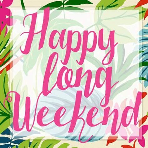 Embedded image Long Weekend Quotes, 4 Day Weekend, Saturday Greetings, Happy Long Weekend, Eyelash Business, Happy Weekend Quotes, Weekend Quotes, Last Day Of Summer, Long Holiday