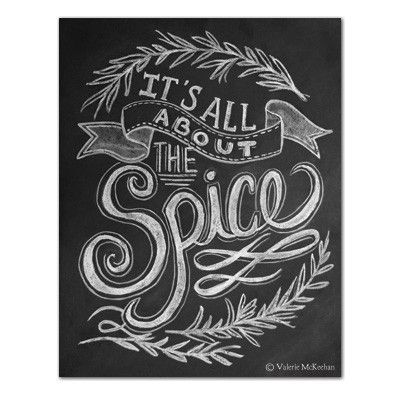 It's All About the Spice (Print) Chalkboard Art Kitchen, Chalkboard Art Print, Foodie Quotes, Lily And Val, Blackboard Art, Kitchen Chalkboard, Chalkboard Lettering, Chalk Lettering, Kitchen Quotes