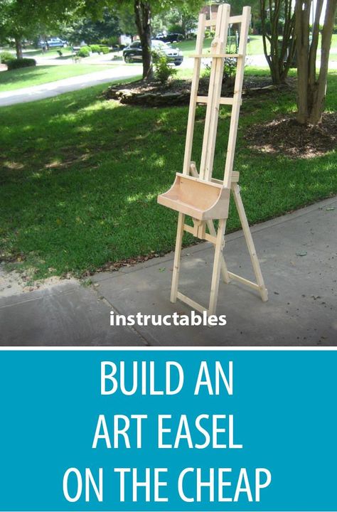 Diy Painters Easel, Easel Diy How To Make An, How To Build An Easel, Painting Easel Diy, Diy Art Easel How To Make, Art Easel Diy, How To Make An Easel, Diy Art Easels, Diy Easel Stand For Painting