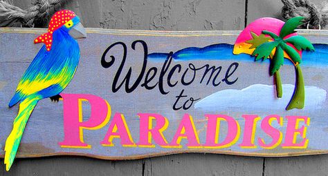 Paradise Beer Shop Design, Beachy Signs, Tiki Hawaii, Beach Words, Welcome To Paradise, Summer Paradise, Diy Thanksgiving, Summer Romance, I Love The Beach