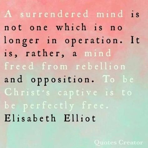 Elizabeth Elliot, Elisabeth Elliot Quotes, Elisabeth Elliot, Surrender To God, Soli Deo Gloria, Quote Creator, Verse Quotes, Bible Verses Quotes, Encouragement Quotes