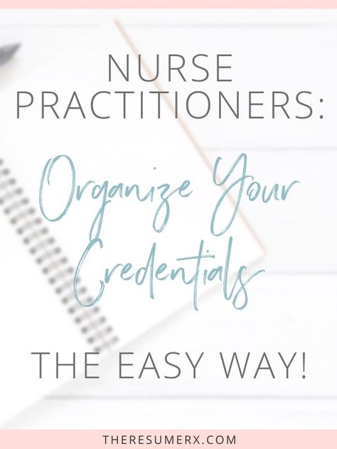 There’s a lot to keep track of now that you’re a nurse practitioner! If you’re feeling a bit overwhelmed by all the paperwork and deadlines to keep track of, then take a look at my 2-step method for organizing your credentials. That way you never miss a deadline or get stuck searching for something you need right away. #credentials #nurse #rn #np #resumetips #nursecareer #gradstudent #theresumerx New Nurse Practitioner Tips, Nurse Practitioner Study Tips, Nurse Practitioner Office Decor, Nurse Practitioner Office Ideas, Aprn Nursing, Nurse Practitioner Outfits, Dnp School, Nurse Practitioner Aesthetic, Nurse Knowledge