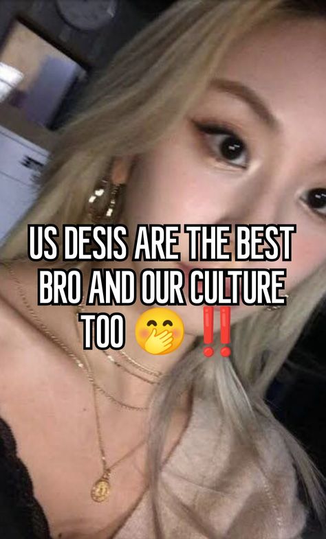 we 🔛🔝 🤭 #desi #indian #southasian #chaeyoung #twice #kpop #whisper Feminine Urge Desi Quotes, Desi Whisper Quotes, Desi Kpop Whispers, Indian Whispers, Desi Problems, Desi Things, Indian Things, Indian Memes, Desi Quotes