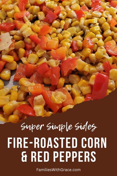 This fire-roasted corn and red peppers recipe is a super simple side that pairs well with so many main dishes for a perfect dinner side! #recipes #simplesides #fireroastedcorn #redpeppers #KidFriendlyFood #FamilyDinner #EasySide #EasyRecipe #Vegetables Corn Red Pepper Side Dish, Canned Corn Recipes, Red Pepper Recipes, Roasted Vegetables Oven, Dinner Side, Healthy Family Dinners, Perfect Dinner, Roasted Corn, Corn Recipes