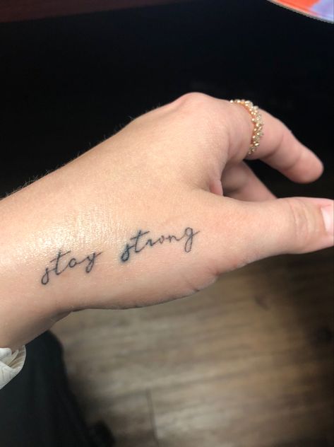 Tattoo Writing On Hand, Stay Free Tattoo, Stay Dangerous Tattoo, Hand Tattoos Writing, Tato Hand, Tattoo Stay Strong, Word Tattoos On Hand, Stay Tattoo, Stay Strong Tattoo