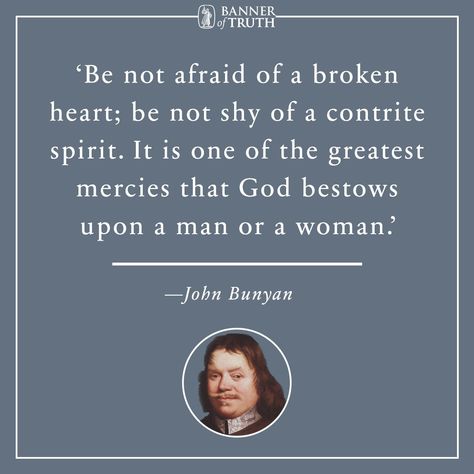 Puritan Quotes, 5 Solas, Collateral Beauty, John Bunyan, Spurgeon Quotes, The Pilgrim's Progress, Godly Men, Reformed Theology, Being A Woman