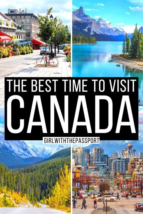 The Absolute Best Time to Visit Canada + Secret Local Tips Best Time To Visit Canada, What To Do In Canada, Best Places To Visit In Canada, Canada Summer Travel, Spring In Canada, Fall In Canada, Autumn In Canada, Summer In Canada, Winter In Canada