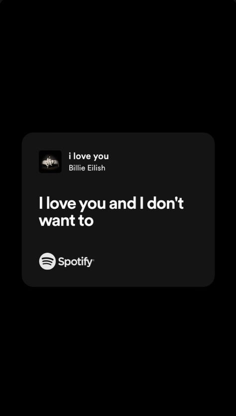 I Loved You And I Still Do Billie Eilish, I Love You By Billie Eilish, I Love You Billie Eilish Wallpaper, I Would Die For You, I Love You Billie Eilish, Unrequited Love Songs, Lyric Backgrounds, Billie Quotes, Billie Lyrics