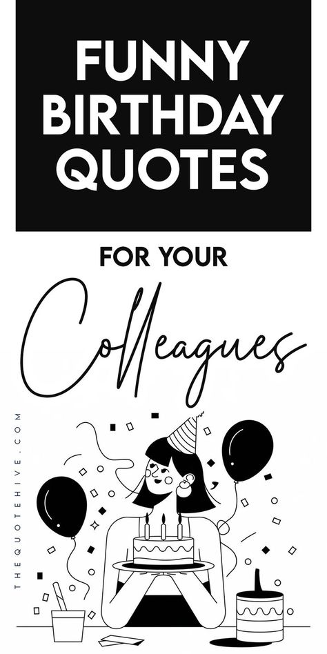 Funny birthday quotes for colleagues to add light-hearted humor to office celebrations Birthday Note Ideas, Quotes For Colleagues, Birthday Message Ideas, Birthday Wishes Short, Short Funny Birthday Wishes, Hilarious Birthday Quotes, Sarcastic Birthday Wishes, Self Birthday Quotes, Birthday Quotes Kids