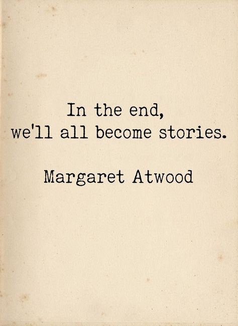 Favourite Quote, Vintage Quotes, Vintage Typewriter, Author Quotes, Quote Inspirational, Literature Quotes, Margaret Atwood, Lovely Quote, Writing Quotes