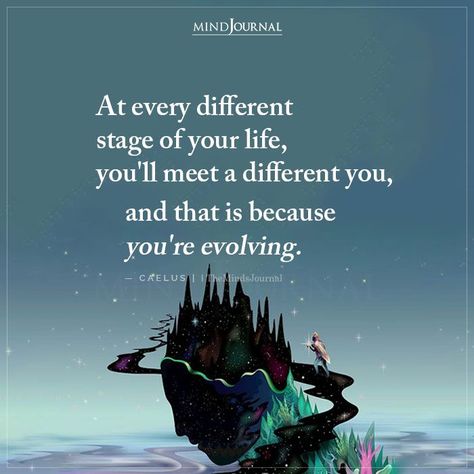 At every different stage of your life, you’ll meet a different you, and that is because you’re evolving. – Caelus #lifelessons #lifequotes Stage Quotes, Testing Quote, Evolve Quotes, Life Is Hard Quotes, Luxury Quotes, Inspirational Life Lessons, Better Mental Health, Amazing Inspirational Quotes, Awakening Quotes