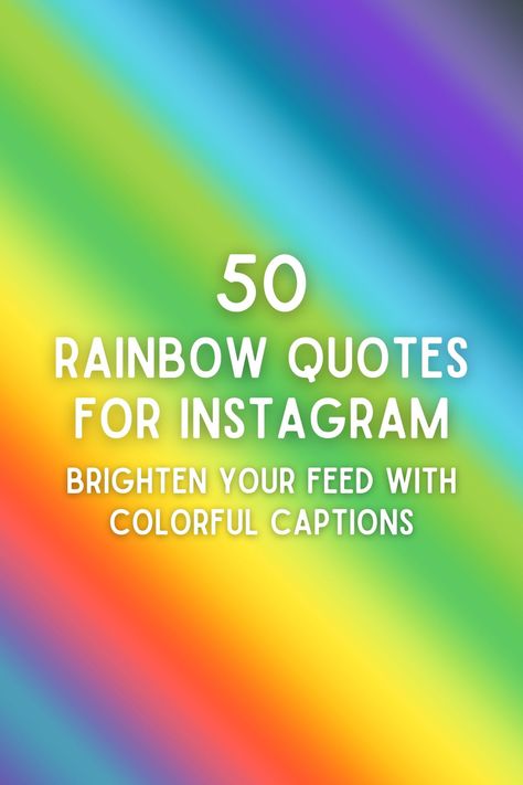 50 Rainbow Quotes for Instagram: Brighten Your Feed with Colorful Captions! Rainbow Instagram Captions, Rainbow Quotes Instagram, Rainbow Aesthetic Quotes, Quotes About Rainbows, Rainbow Captions, Rainbow Puns, Colorful Captions, Saree Quotes, Rainbow Quotes