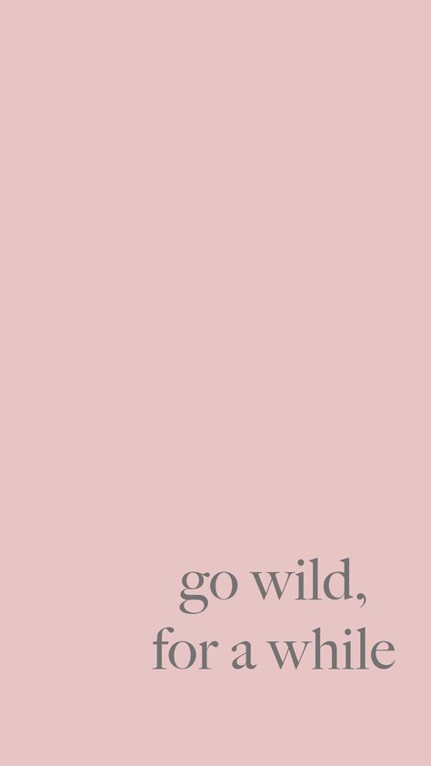 Go wild, for a while Go Wild For A While, Be Wild Quotes, Glamping Quotes, Being Wild Quotes, Wild And Free Quotes, Wild Quotes, Young Wild Free, Witch Stuff, Wild Beauty