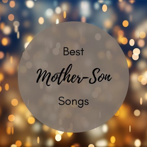 14 Best Mother-Son Songs for Weddings and Other Celebrations - Spinditty Wedding Songs For Mother And Son Dance, Songs For Sons From Mother, Mother In Law And Son In Law Dance Songs, Mother And Son Dance Songs Wedding, Mother Son Dances For Wedding, Birthday Song For Son, Songs For My Son, Mother Son Wedding Songs, Mother Son Songs