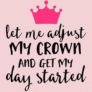 Let me adjust my crown and get my day started. Princess, queen, boss mom. Living the Mom life. Real Moms wear crowns. Get your mommy motivation, tips, tricks, hacks, support, and more! Put Your Crown Back On Quotes, Good Morning Queen Quotes Beautiful, Good Morning Queen, Good Morning Queens, Band Inspiration, Cup Quotes, Happy Sayings, Crown Quotes, Quotes Sassy