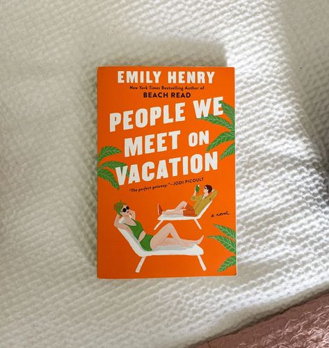 You And Me On Vacation Emily Henry, The People We Meet On Vacation, People We Meet On Vacation Book Cover, People We Meet On Vacation Aesthetic Book, People We Meet On Vacation Emily Henry, Book Lovers Book Emily Henry, Beach Reads Emily Henry, People We Meet On Vacation Book, Emily Henry Books