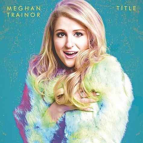 Title Meghan Trainor, Meghan Trainor Album, Jessi J, Megan Trainor, Simon And Garfunkel, Pandora Music, Party Playlist, All About That Bass, Pop Playlist