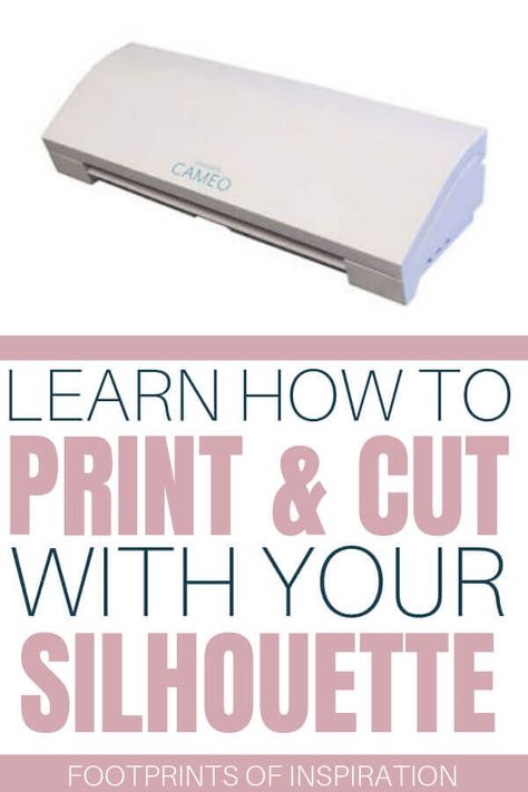 PRINT AND CUT SILHOUETTE TUTORIAL - Footprints of Inspiration Print And Cut Silhouette, Silhouette Cameo Projects Beginner, Svg Tutorial, Silhouette Cameo Beginner, Silhouette Cameo Projects Vinyl, Silhouette Cameo Vinyl, Silhouette Cameo Crafts, Cameo Crafts, Silhouette Cameo 4