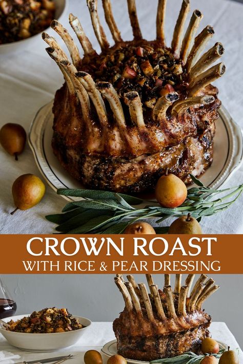 Crown Roast Of Pork With Apple Stuffing, Pork Crown Roast Christmas, Pork Crown Roast Recipe, Meat Dishes For A Crowd, Crown Pork Roast Recipes, Crown Pork Roast, Crown Roast Recipe, Pear Dressing, Pork Crown Roast