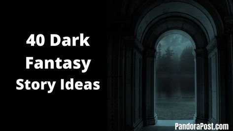 40 Dark Fantasy Story Ideas & Writing Prompts Dark Fantasy Story Ideas, Dark Fantasy Plot Ideas, Writing Prompts Dark Plot Twist, Story Ideas Writing Prompts, Dark Fantasy Prompts Writing, Dark Fantasy Writing, Story Prompts Dark, Dark Fantasy Romance Prompts, Story Ideas Writing