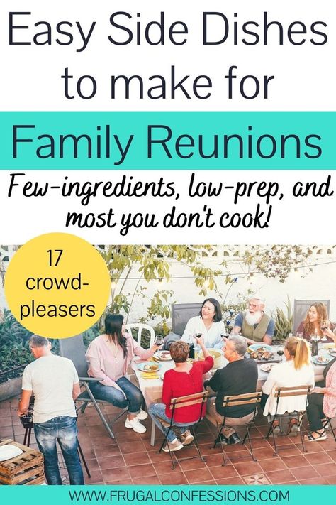 Family Reunion Side Dishes Summer, Side Dishes For Reunion, Reunion Side Dishes, Sides For Family Gatherings, Healthy Family Reunion Recipes, Dish For Family Reunion, Side Dishes For Family Reunion, Dishes For Family Reunion, Easy Side Dishes For Family Reunion