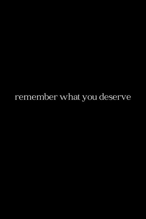 Remember What They Did To You, You Get What You Deserve, What Did I Do To Deserve This, You Don’t Deserve This, Remember What You Deserve Quotes, Even On My Worst Day Did I Deserve, They Didn’t Deserve You, Forget What You Feel And Remember What You Deserve, You Deserve Quotes