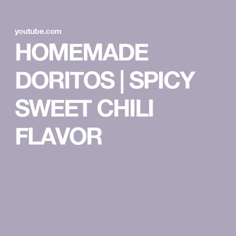 HOMEMADE DORITOS | SPICY SWEET CHILI FLAVOR Sweet Chili Doritos Recipe, Doritos Spicy Sweet Chili, Homemade Doritos, Cooking Recipes Breakfast, Sweet Chili Doritos, Spicy Sweet Chili Doritos, Doritos Recipes, Recipes Restaurant, Sweet Chili