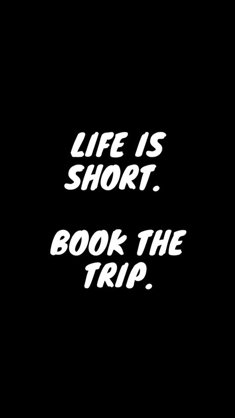 Book The Trip Quotes, Short Books, Life Is Too Short, Lets Do It, 2025 Vision, The Trip, Paint Party, Life Is Short, Travel Book