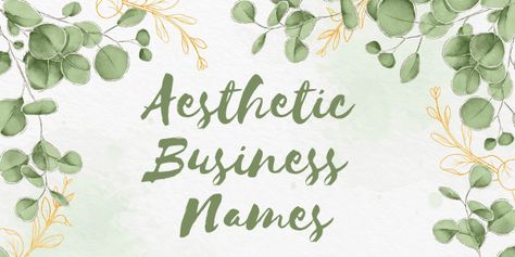 If you can’t figure out how to choose aesthetic business names, then we have got your back. These aesthetic or stylish business names could be related to Fancy Names For Business, Aesthetic Business Name Ideas, Esthetics Business Names, Bussines Name Idea, Aesthetic Small Business Name Ideas, Aesthetic Shop Names, Buisness Name Ideas, Choose Aesthetic, Fashion Store Names