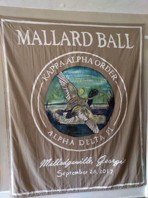 Mallard Ball KA banner Mallard Ball Banner, Frat Banner, Mallard Ball, Adpi Merch, Sorority Banner, Event Shirts, Ball Ideas, Gamma Phi Beta, Alpha Delta Pi