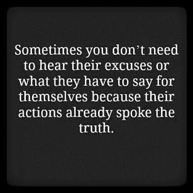 Sometimes you don't need to hear their excuses or what... Af Quotes, Excuses Quotes, Disappointment Quotes, Actions Speak Louder Than Words, Wonder Quotes, Truth Quotes, Work Quotes, Quotes About Strength, Amazing Quotes