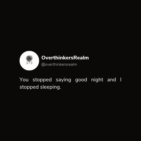 When the good nights stopped, so did my sleep. 🌙💔 #OverthinkersRealm . . . . . #Overthinking #LateNights #NoSleep #Thoughts #NightOwl #MindMatters #Quotes #Relatable #DeepThoughts #MentalHealth #Wellness #Mindfulness Overthinking Quotes, Quotes Relatable, Good Nights, Quotes Pics, Snap Quotes, Aesthetic Words, Night Quotes, Picture Quotes, Stuff To Do