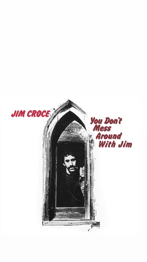 Jim Croce Wallpaper, Jim Croce Poster, Jim Croce Tattoo, Jim Wallpaper, Bedroom Posters, Tattoo Inspo, Wall Collage, Album Covers, Phone Wallpaper