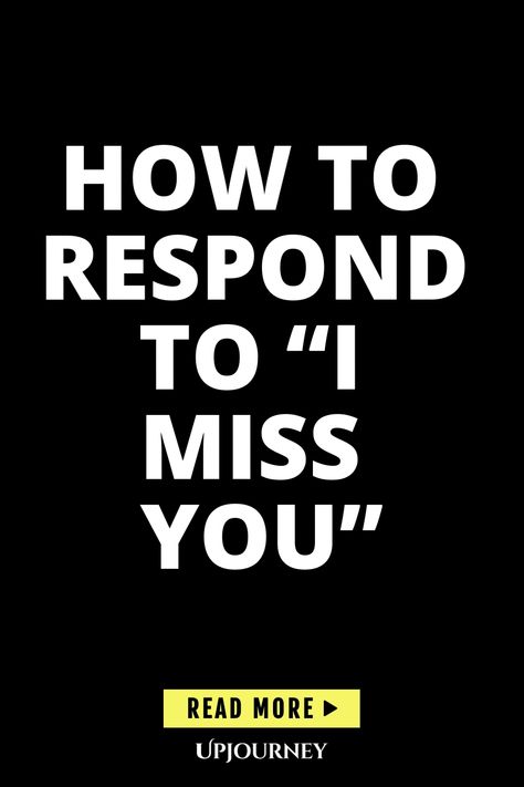 How To Say Miss You In Different Ways, Miss You Replies, How To Say I Miss You In Different Ways, Different Ways To Say I Miss You, How To Say I Miss You, Best Replies, Communication In Relationships, I Miss You Text, Type Of Relationship