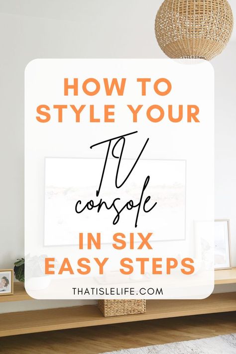 How To Style Your TV Console In 6 Easy Steps