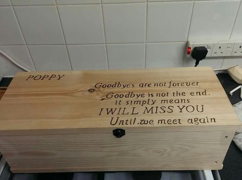 Pet casket handmade and alot cheaper than the vets. Can be decorated with a name/saying/poem etc using pyrography  https://m.facebook.com/leighbloveleighs Pet Caskets Diy, Pet Caskets, Pets Toys, Pet Keepsake, Diy Box, Diy Stuffed Animals, Diy Dog Stuff, A Name, Pyrography