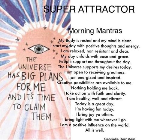 Gabrielle Bernstein on Instagram: "Morning mantras from my book Super Attractor ✨ Sending you love this Thanksgiving xoxox. What are you thankful for? 👇 Credit to riverkia on Pinterest #superattractor #dailymantras #morningmantras" Gabby Bernstein Affirmations, Gabrielle Bernstein Quotes, Super Attractor, Universe Quotes Spirituality, Gabby Bernstein, Gabrielle Bernstein, Spirituality Affirmations, Morning Mantra, Universe Quotes