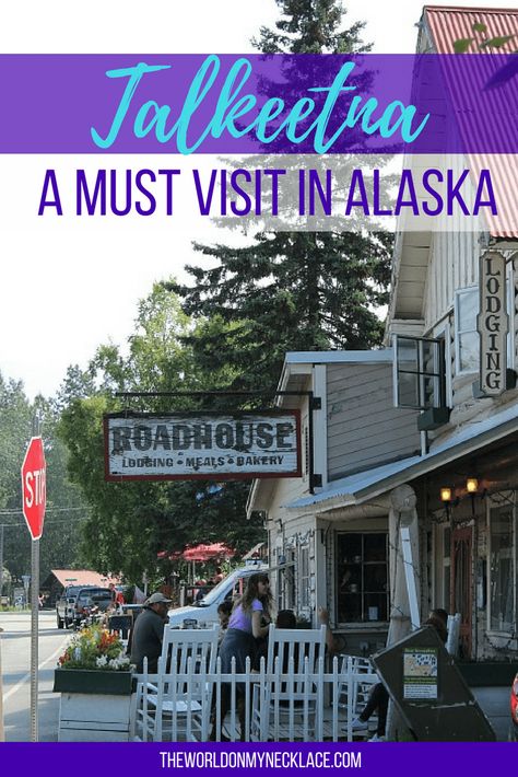 Talkeetna is a must visit in Alaska Alaskan Vacation, Talkeetna Alaska, Alaska Road Trip, Travel Alaska, Alaska Adventures, Visit Alaska, Alaska Vacation, Alaskan Cruise, Alaska Cruise