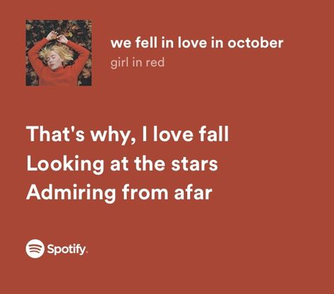 Heaven Knows Orange And Lemons, Fall Lyrics, Fall Widgets, Fall Songs, Favorite Lyrics, Me Too Lyrics, Phone Stuff, Look At The Stars, Just Lyrics