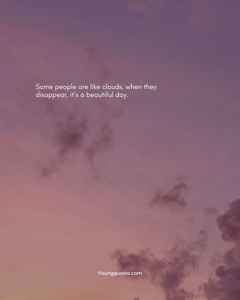 Some people are like clouds, when they disappear, it’s a beautiful day. All People Are Fake Quote, Fake Emotions Quotes, Quotes Deep Meaningful Fake People, Subtle Quotes About Fake Friends, People Who Are Fake Quotes, Fake Personality Quotes, Friends Are Fake Quotes, Love Fake Quotes, Quotes For Fake People Aesthetic