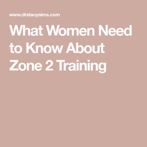 What Women Need to Know About Zone 2 Training Zone 2 Running, Zone 2 Training, Triathlon Strength Training, Stacy Sims, Zone Training, What Women Need, Types Of Muscles, Plasma Membrane, Training At Home