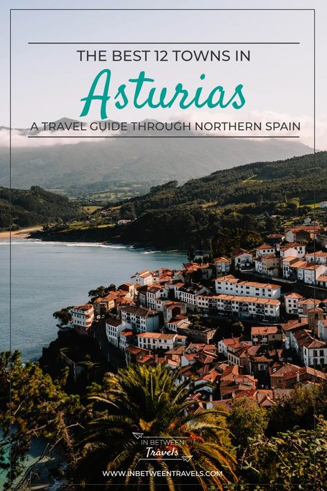 Visit the 12 best towns in Asturias - Explore Northern Spain Northern Spain Travel, North Of Spain, Oviedo Spain, Asturian, Asturias Spain, Northern Spain, I Want To Travel, Spain And Portugal, Spain Travel