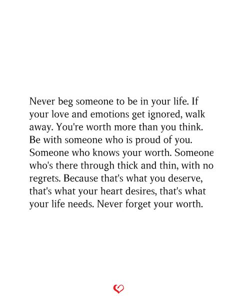 Someone Will See Your Worth Quotes, Need Extra Love Quotes, Quotes About Never Knowing What Someone Is Going Through, Think You Know Someone Quotes, You Deserve Effort Quotes, Loving Someone Who Isnt Ready, You Need Someone Who Quotes, Beg For Love Quotes Relationships, Wanting Someone Who Doesnt Want You Quotes