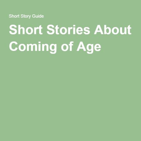 Short Stories About Coming of Age Coming Of Age Story Ideas, High School Literature, 11th Grade, 10th Grade, Teacher Things, Teaching High School, Turning Point, Easy Reading, English Teacher