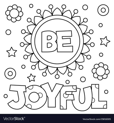 Family Coloring Pages, Kids Printables, Coloring Pages Inspirational, Words Coloring Book, Be Joyful, Quote Coloring Pages, Positive Art, English Word, Kindergarten Ideas