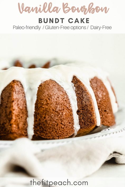 Paleo Bundt Cake Recipes, Bourbon Bundt Cake, Butter Glaze, Vanilla Bourbon, Bundt Cake Recipe, Bundt Cake Pan, Paleo Desserts, Gluten Free Cake, Bundt Cakes Recipes