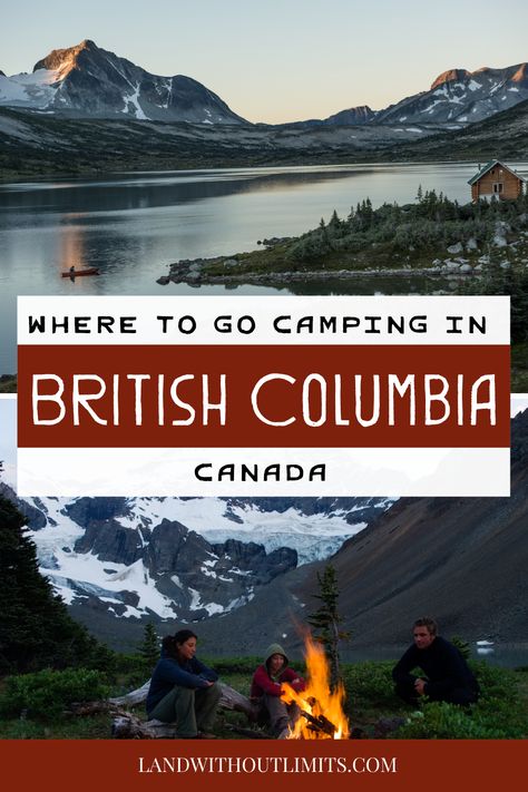 Camping In British Columbia, British Columbia Camping, Columbia Travel, British Columbia Travel, Road Trip Camping, Canada Travel Guide, Backcountry Camping, Travel Canada, Visit Canada