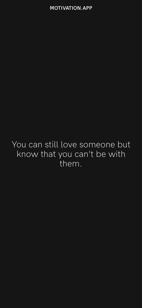 I Can't Feel Your Love, Loving Someone You Shouldnt Quotes, Just Because You Love Someone, You Can Love Someone And Not Be Together, Im In Love With Someone I Can Never Have, Wanting Someone You Can't Have, I Still Have Feelings For You, You Can’t Love Someone Into Loving You, Love You But Cant Be With You