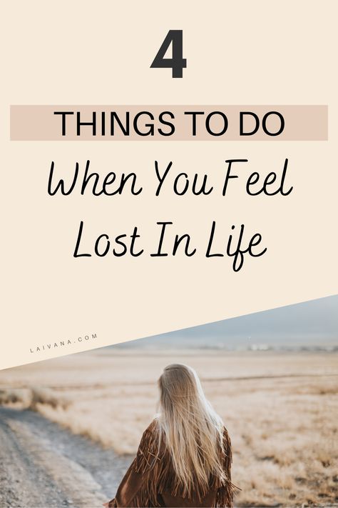 How To Get Out Of A Dark Place, How To Distract Yourself, What To Do When You Don’t Feel Loved, What To Do When You Don’t Know What To Do, How To Pull Yourself Out Of A Dark Place, How To Find Yourself, When You Feel Lost, Lost In Life, How To Believe