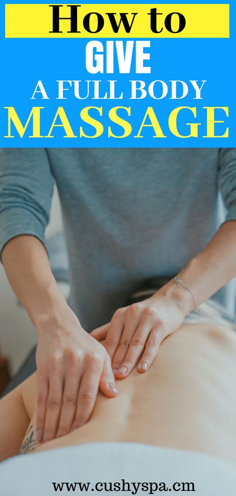 Man Giving Massage To Woman, Learn How To Massage, How To Massage Your Husband, Easy Massage Techniques, How To Massage Your Man, How To Give Massage, Back Message Techniques, How To Give A Massage Full Body, Back Massage Tips At Home